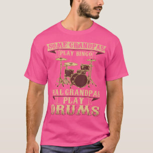 Einige spielen Bingo Real Grandpas Play Drums T-Shirt