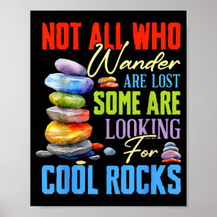 Einige suchen nach coolen Steinen - Geologe Geode Poster