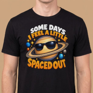 Einige Tage fühle ich mich ein bisschen neben der T-Shirt