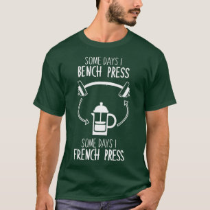 Einige Tage Ich Benz Presse, einige Tage ich Franz T-Shirt