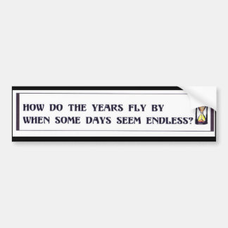 Einige Tage sind also lang, dennoch fliegen die Autoaufkleber