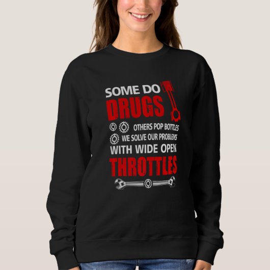 Einige tun Drogen mit weit geöffneter Drosselklapp Sweatshirt (Vorderseite)