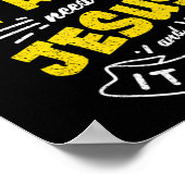 Einige von euch brauchen Jesus und es zeigt einen  Poster (Ecke)