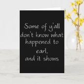 Einige von euch wissen nicht, was Earl passiert is Karte (Gelbe Blume)