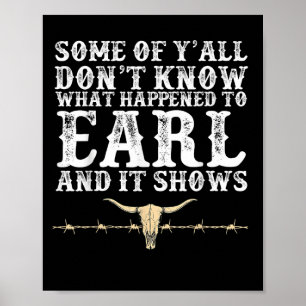 Einige von euch wissen nicht, was Earl und mir pas Poster