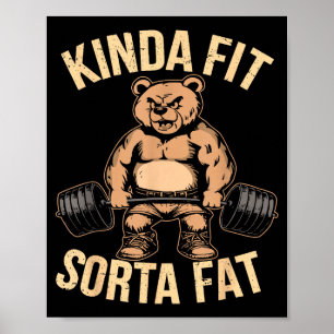 Einigermaßen fit, irgendwie fett - Lustiger Fitnes Poster
