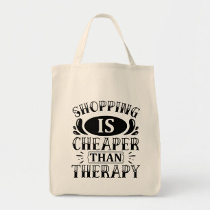 Einkaufen ist billiger als Therapie Typography Tragetasche