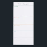 Einkaufsliste für Wavy Line Magnetischer Notizblock<br><div class="desc">Schreiben Sie Ihre Einkaufsliste auf diesem Magnettasten, um Ihre Route durch den Laden während des Einkaufs zu planen. Der magnetische Rücken klebt an Ihrem Kühlschrank, der Metallpantry-Tür oder dem Whiteboard-Kommandozentrum. Das einfache, moderne Layout mit farblich gekennzeichneten, waagerechten Linienabschnitten auf weißem Hintergrund ist für jeden visuell organisierten Lebensmittelhändler und Feinschmecker geeignet....</div>