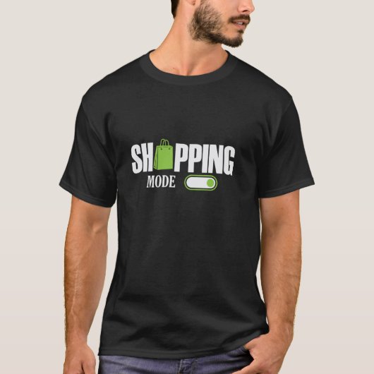 Einkaufsmodus aktiviert T-Shirt (Vorderseite)