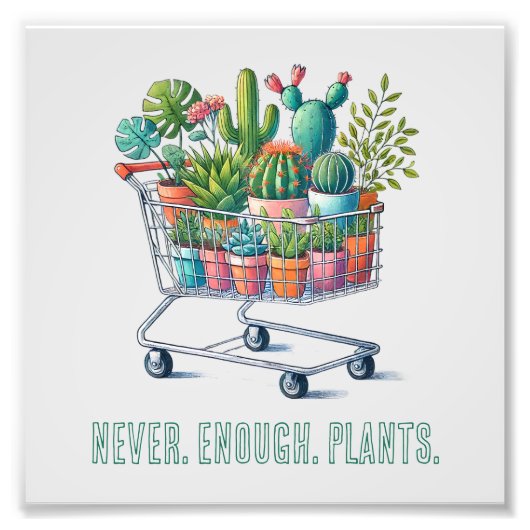 Einkaufswagen mit Pflanzen- "never enough plants" Fotodruck (Vorne)