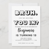 Einladung von Bruh Birthday Monochromatic (Vorderseite)