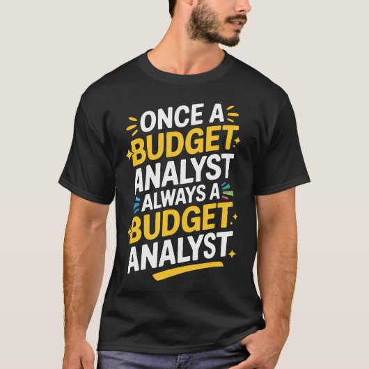 Einmal Budget-Analyst, immer Budget-Analyst T-Shirt (Vorderseite)