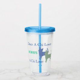 Einmal Chi Lover immer ein Chi Lover Tumbler Acryltrinkbecher