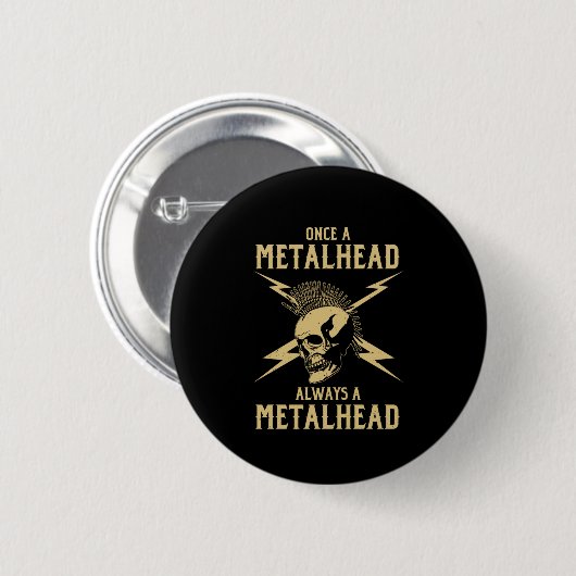 Einmal ein Metalhead immer ein Geschenk eines Meta Button (Vorne & Hinten)