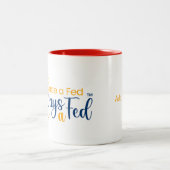 Einmal Gefüttert immer a Gefüttert Zweifarbige Tasse (Mittel)