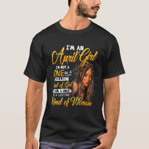 Einmal im Leben Schwarze Mädchen April Geburtstag T-Shirt