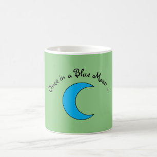 "Einmal in einem blauen Mond" Kaffeetasse