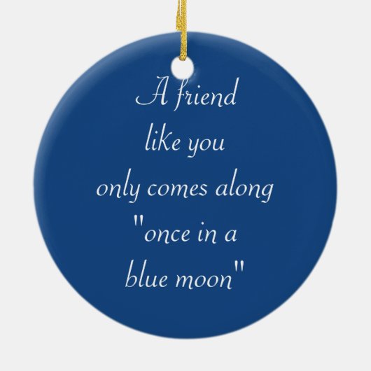 einmal in einem blauen Mond mit Verzierung Keramik Ornament (Hinten)