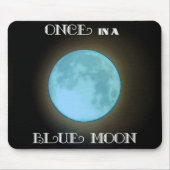 "Einmal in einem blauen Mond" Mousepad (Vorne)