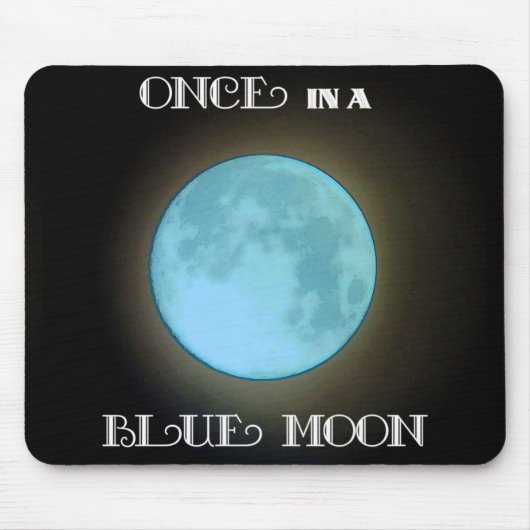 "Einmal in einem blauen Mond" Mousepad (Vorne)