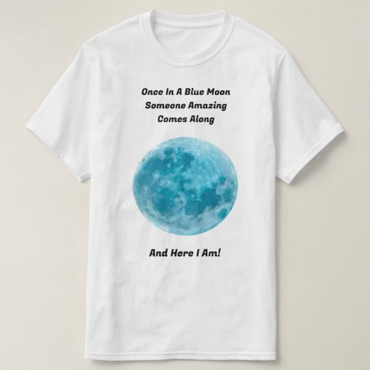 Einmal in einem blauen T - Shirt (Design vorne)