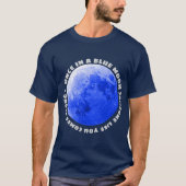 Einmal in einem Blue Moon Bild und Text T-Shirt (Vorderseite)