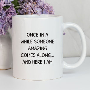 Einmal in einer Weile jemand lustig   sarkastisch Tasse