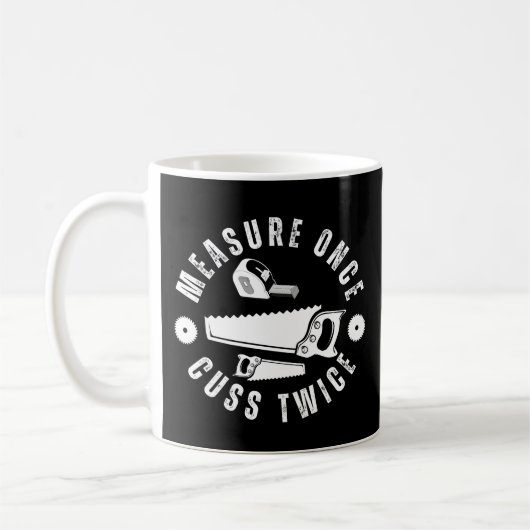 Einmal messen, zweimal fluchen kaffeetasse (Links)