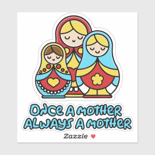 Einmal Mutter, immer Mutter Aufkleber (Blatt)