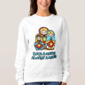 Einmal Mutter, immer Mutter Sweatshirt (Vorderseite)