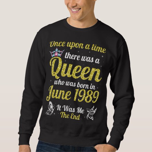 Einmal war eine Königin im Juni Geboren Sweatshirt (Vorderseite)