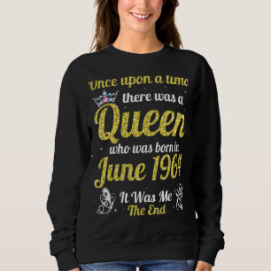 Einmal war eine Königin im Juni Geboren Sweatshirt