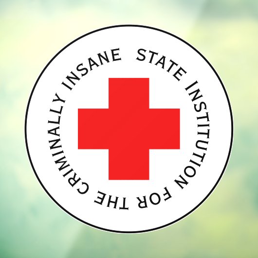 Einrichtung des Staat für kriminell verrückt Fensteraufkleber (Blatt 3)