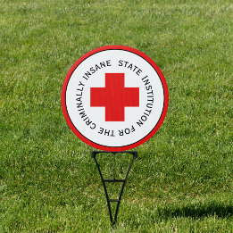 Einrichtung des Staat für kriminell verrückt Gartenschild