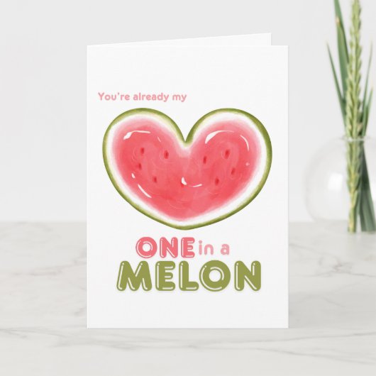 Eins an einem Melonen Valentinstag Karte (Vorderseite)