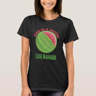 Eins in einem Melon Case Manager Watermelon Retire T-Shirt