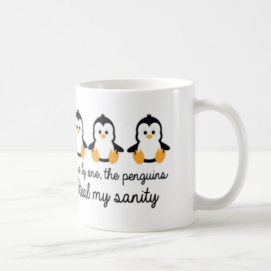 Eins nach dem anderen stehlen die Pinguine meine Kaffeetasse (Rechts)