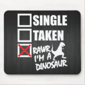 Eins. Nehmen Sie. RAWR Ich bin ein Dinosaurier Mousepad (Vorne)