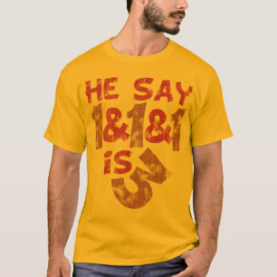 Eins und eins und man ist drei T-Shirt