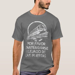 Einschienenbahn Bitte halten Sie sich von den Türe T-Shirt