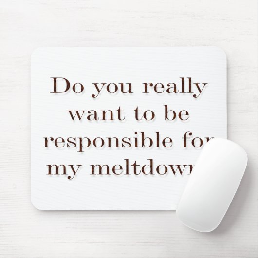 Einschmelzen? Mousepad (Mit Mouse)