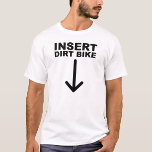 Einsetzen Ditbike Lustiges T-Shirt Wht