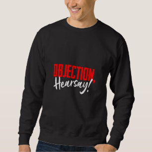 Einspruch Hearsay Unglaublich witzig Viral Meme Sp Sweatshirt