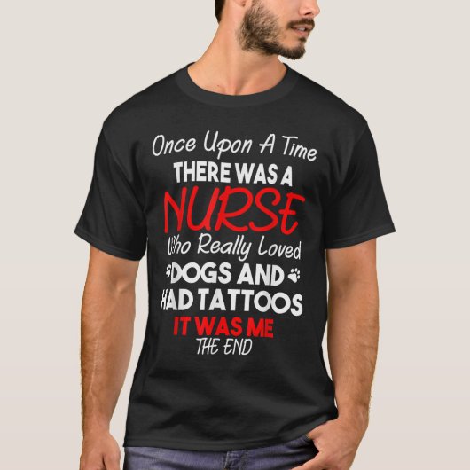 Einst liebte die Krankenschwester Hund und Tattoos T-Shirt (Vorderseite)