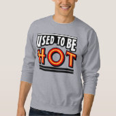 Einst war ich heißes Männer Basic Sweatshirt (Vorderseite)