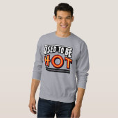 Einst war ich heißes Männer Basic Sweatshirt (Vorne ganz)