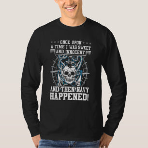 Einst war ich süß und unschuldig und sie T-Shirt