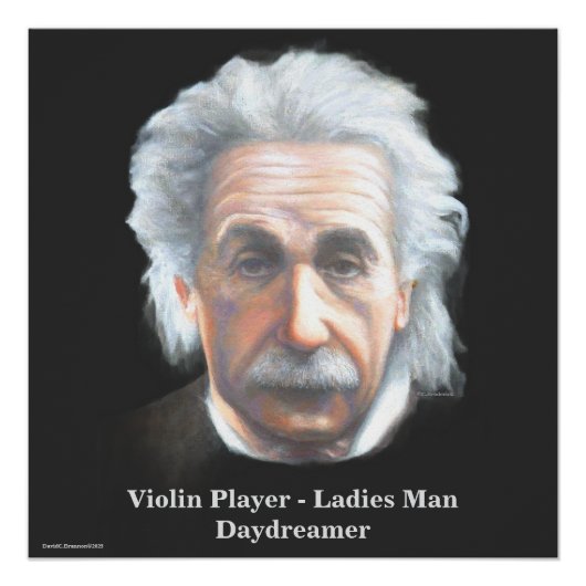 Einstein- Violin Player, Ladies Man, Daydreamer Poster (Vorderseite)