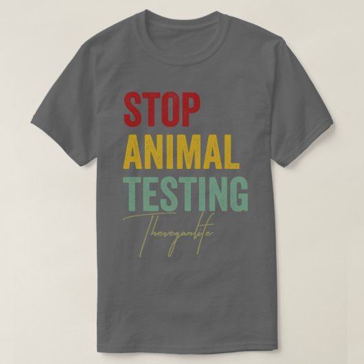 Einstellung der Tierversuche zur Aktivierung Vegan T-Shirt (Design vorne)