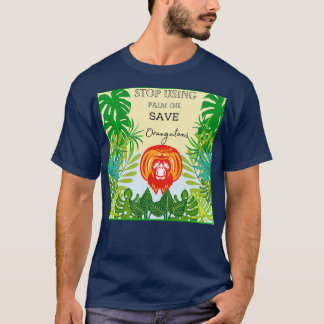 Einstellung der Verwendung von Palmöl gerettet Ora T-Shirt